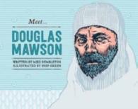 Meet Douglas Mawson (Meet)