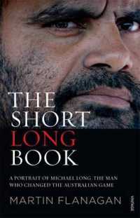 The Short Long Book : A Portrait of Michael Long, the Man Who Changed the Australian Game