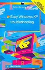Easy Windows XP Troubleshooting (Babani computer books)