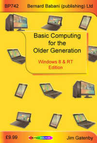 Basic Computing for the Older Generation - Windows 8 & RT Edition （8TH）