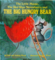The Little Mouse, the Red Ripe Strawberry, and the Big Hungry Bear (Child's Play Intl, Singapore)