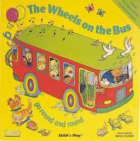 The Wheels on the Bus go Round and Round (Classic Books with Holes Big Book)