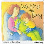 Waiting for Baby (The New Baby) （BRDBK）