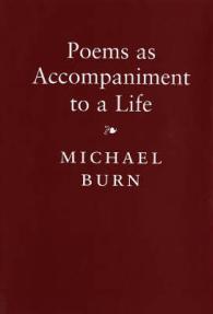 Poems as Accompaniment to a Life