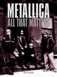 Metallica : All That Matters