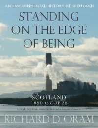 Standing on the Edge of Being : Scotland 1850 to COP 26 (An Environmental History of Scotland)