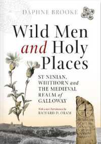 Wild Men and Holy Places : St Ninian, Whithorn and the Medieval Realm of Galloway