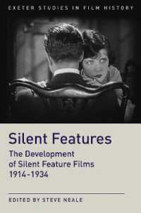 Silent Features : The Development of Silent Feature Films 1914 - 1934 (Exeter Studies in Film History)