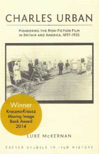 Charles Urban : Pioneering the Non-Fiction Film in Britain and America, 1897 - 1925 (Exeter Studies in Film History)