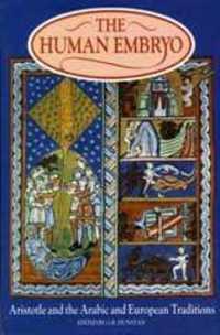 The Human Embryo : Aristotle and the Arabic and European Traditions