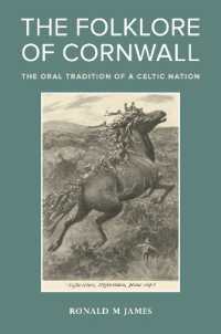 The Folklore of Cornwall : The Oral Tradition of a Celtic Nation (Exeter New Approaches to Legend, Folklore and Popular Belief)