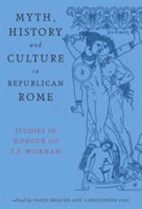 Myth, History and Culture in Republican Rome : Studies in Honour of T.P. Wiseman