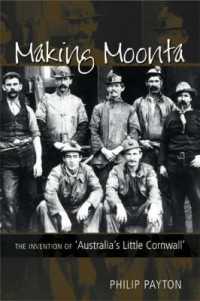 Making Moonta : The Invention of 'Australia's Little Cornwall'