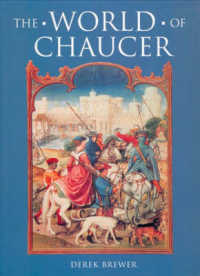 チョーサーの生きた世界（図版を加えた新版）<br>The World of Chaucer
