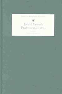 John Donne's Professional Lives (Studies in Renaissance Literature)