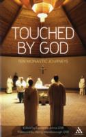 Touched by God : Ten Monastic Journeys
