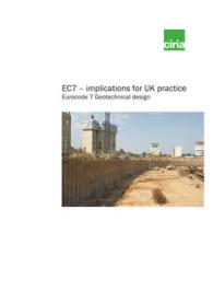 EC7 - Implications for UK Practice : Eurocode 7 Geotechnical Design