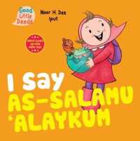 I Say As-salamu 'Alaykum (Good Little Deeds) （Board Book）