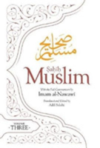 Sahih Muslim (Volume 3) : With the Full Commentary by Imam Nawawi (Al-minhaj bi Sharh Sahih Muslim)