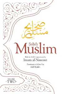 Sahih Muslim (Volume 2) : With the Full Commentary by Imam Nawawi (Al-minhaj bi Sharh Sahih Muslim)