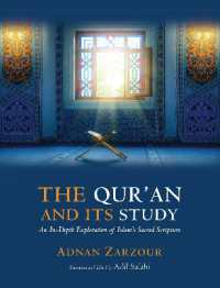 The Qur'an and Its Study : An In-depth Explanation of Islam's Sacred Scripture