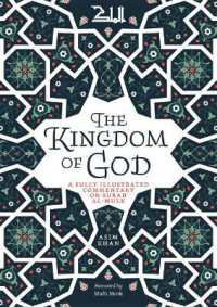 The Kingdom of God : A Fully Illustrated Commentary on Surah Al Mulk