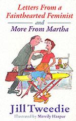 Letters from a Fainthearted Feminist and More from Martha