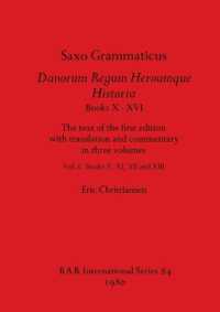 History of the Danes : The text of the first edition with translation and commentary in three volumes, Vol I: Books X, XI, XII, and XIII
