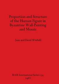 Proportion and Structure of the Human Figure in Byzantine Wall Painting and Mosaic