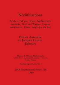 Néolithisations : Proche et Moyen Orient, Méditerranée orientale, Nord de l'Afrique, Europe méridionale, Chine, Amérique du Sud