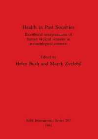 Health in Past Societies : Biocultural interpretations of human skeletal remains in archaeological contexts