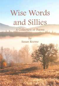 Wise Words and Sillies : A Collection of Poems
