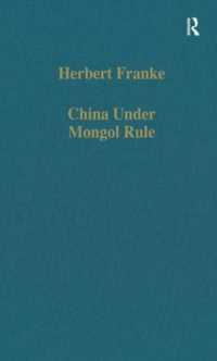 China under Mongol Rule (Variorum Collected Studies)