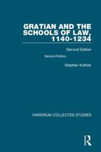 Gratian and the Schools of Law, 1140-1234 : Second Edition (Variorum Collected Studies) （2ND）