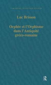 Orphée et l'Orphisme dans l'Antiquité gréco-romaine (Variorum Collected Studies)