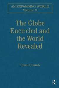 The Globe Encircled and the World Revealed (An Expanding World: the European Impact on World History, 1450 to 1800)