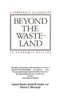 Beyond the Wasteland : A Democratic Alternative to Economic Decline