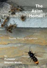 The Asian Hornet : Threats, Biology & Expansion
