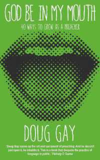 God Be in My Mouth : 40 ways to grow as a preacher