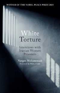 ナルゲス・モハンマディ『白い拷問：自由のために闘うイラン女性の記録』（原書）<br>White Torture : Interviews with Iranian Women Prisoners - WINNER OF THE NOBEL PEACE PRIZE 2023