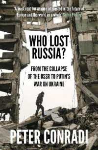 Who Lost Russia? : From the Collapse of the USSR to Putin's War on Ukraine