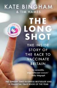 The Long Shot : The inside Story of the Race to Vaccinate Britain