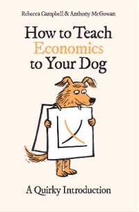 How to Teach Economics to Your Dog : A Quirky Introduction (How to Teach)