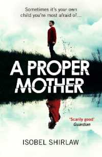 A Proper Mother : 'Scarily good.' Guardian, Crime and thrillers of the month