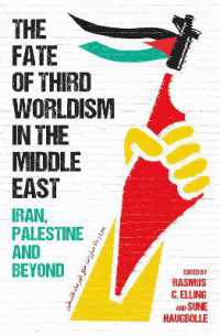 The Fate of Third Worldism in the Middle East : Iran, Palestine and Beyond (Radical Histories of the Middle East)