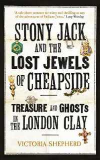 Stony Jack and the Lost Jewels of Cheapside : Treasure and Ghosts in the London Clay