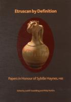 Etruscan by Definition : Papers in Honour of Sybille Haynes (British Museum Press Occasional Paper)