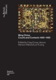 Ming China : Courts and Contacts 1400-1450 (Research Publication)