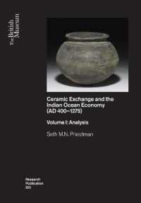 Ceramic Exchange and the Indian Ocean Economy (AD 400-1275). Volume I: Analysis (British Museum Research Publications)