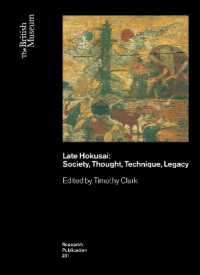 Late Hokusai : Society, Thought, Technique, Legacy